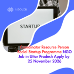 NGO Job in Uttar Pradesh for Coordinator Resource Person Social Startup Programme Apply by 25 November 2026 ngoscope.com