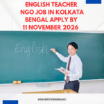 NGO Job in Kolkata West Bengal for English Teacher Apply by 11 November 2026 ngoscope.com