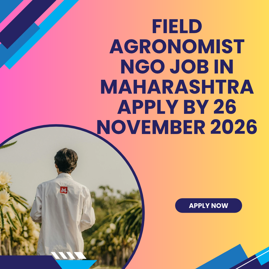 NGO Job in Maharashtra for Field Agronomist Apply by 26 November 2026 ngoscope.com