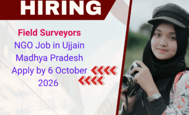 NGO Job in Ujjain Madhya Pradesh for Field Surveyors Apply by 6 October 2026 ngoscope.com