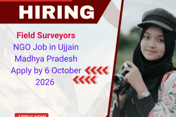 NGO Job in Ujjain Madhya Pradesh for Field Surveyors Apply by 6 October 2026 ngoscope.com
