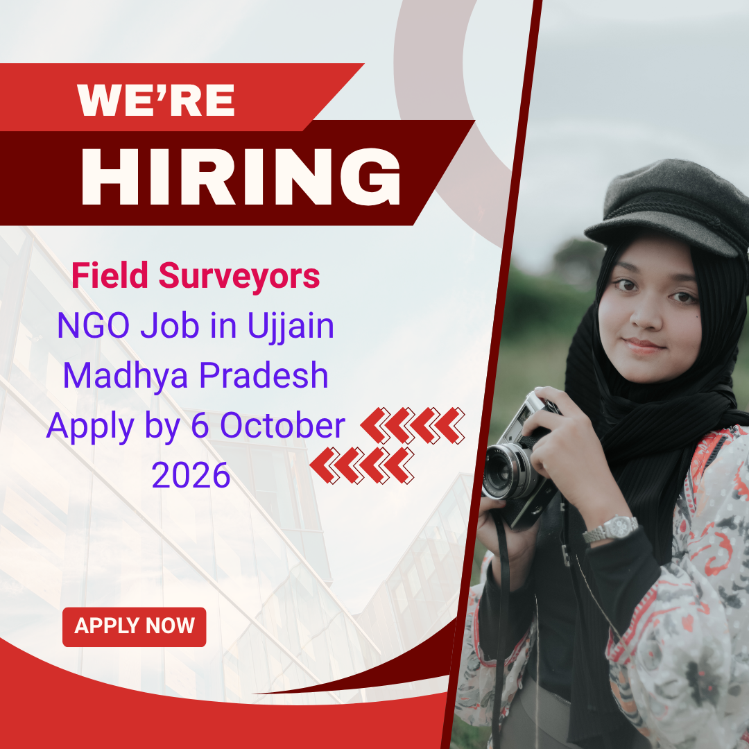 NGO Job in Ujjain Madhya Pradesh for Field Surveyors Apply by 6 October 2026 ngoscope.com