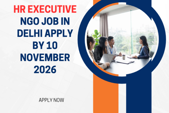 HR Executive NGO Job in Delhi for HR Executive Apply by 10 November 2026