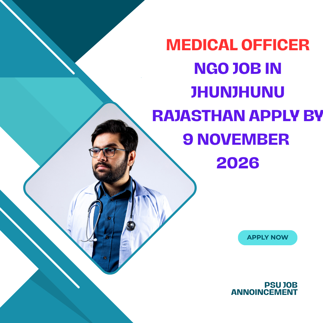 NGO Job in Jhunjhunu Rajasthan for Medical Officer Apply by 9 November 2026 ngoscope.com