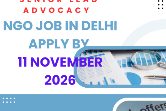 NGO Job in Delhi for Senior Lead Advocacy Apply by 11 November 2026 ngoscope.com
