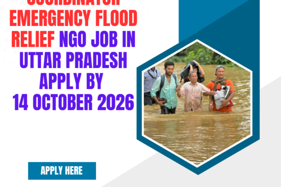 NGO Job in Uttar Pradesh for Programme Coordinator Emergency Flood Relief Apply by 14 October 2026 ngoscope.com