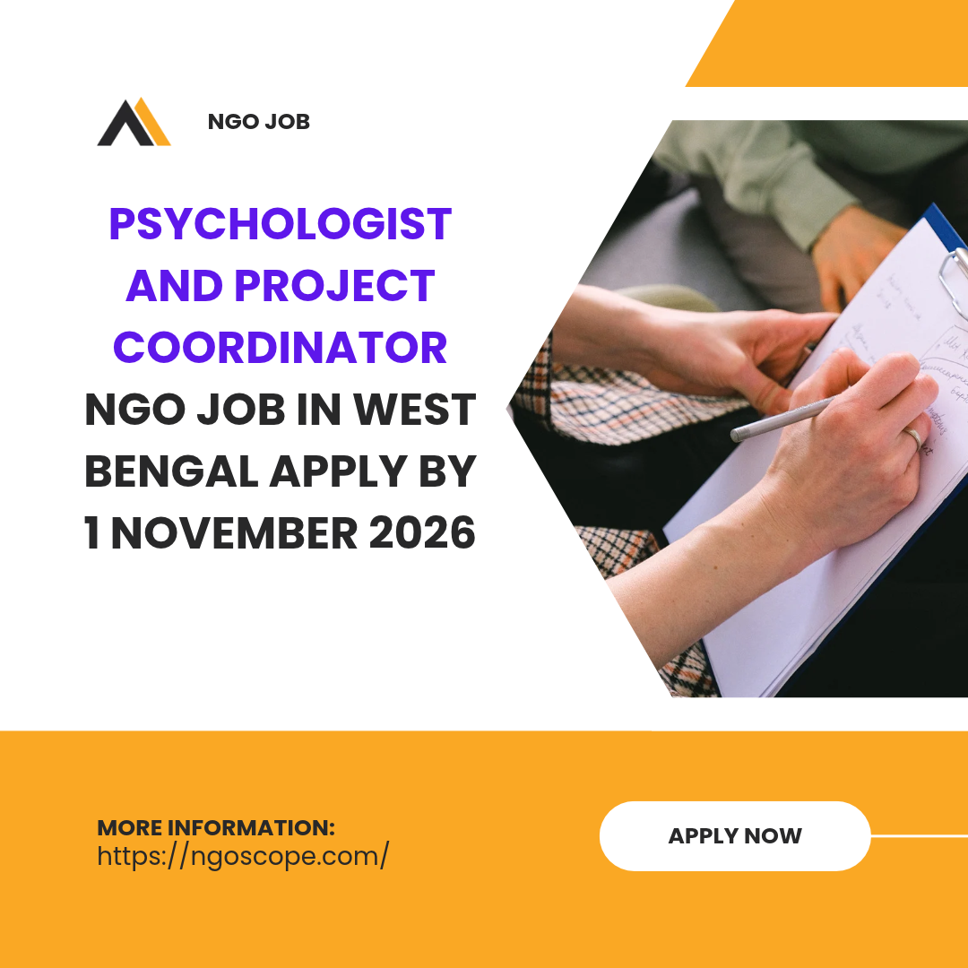 NGO Job in West Bengal for Psychologist and Project Coordinator Apply by 1 November 2026 ngoscope.com