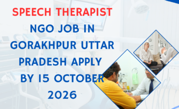 NGO Job in Gorakhpur Uttar Pradesh for Speech Therapist Apply by 15 October 2026 ngoscope.com