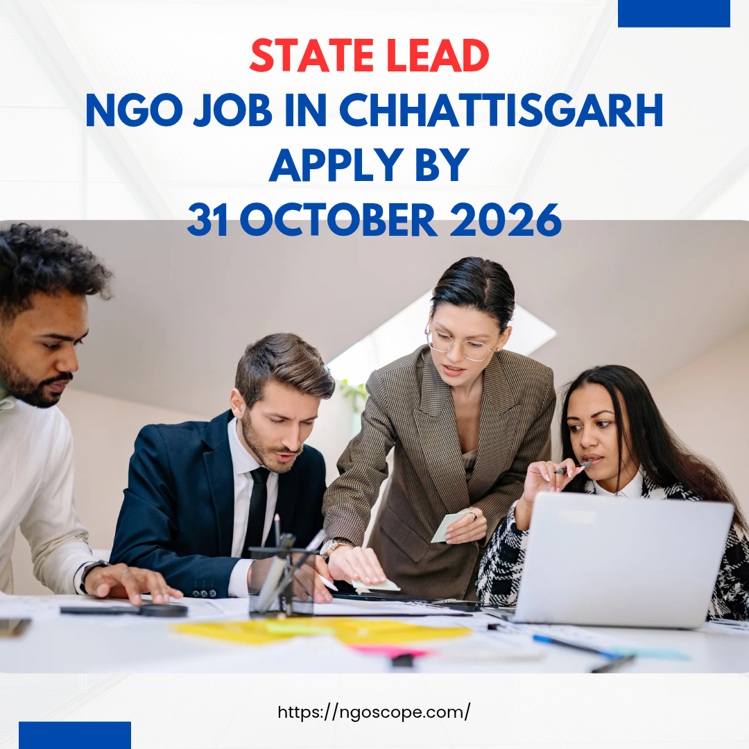 NGO Job in Chhattisgarh for State Lead Apply by 31 October 2026 ngoscope.com
