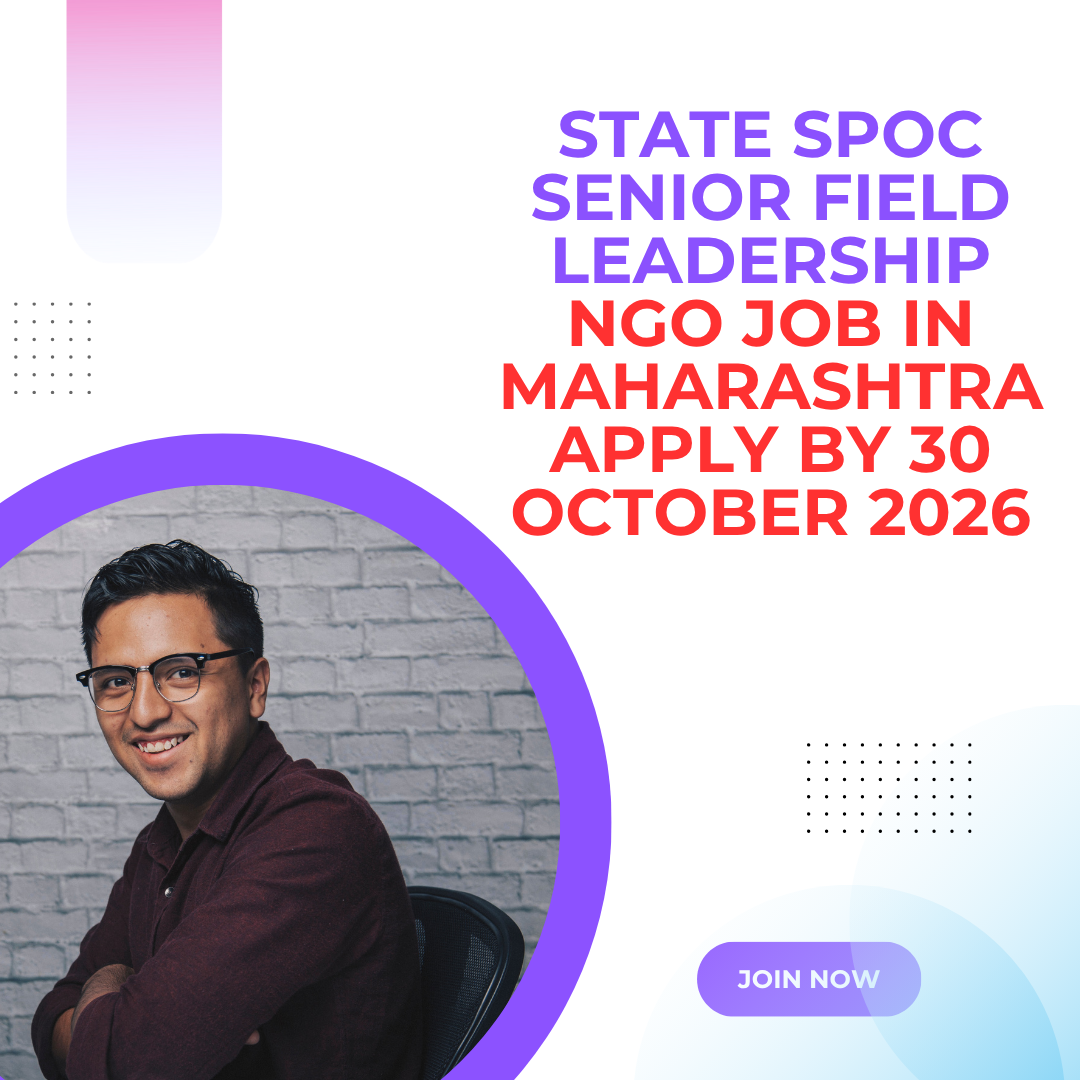 NGO Job in Maharashtra for State SPOC Senior Field Leadership Apply by 30 October 2026 ngoscope.com