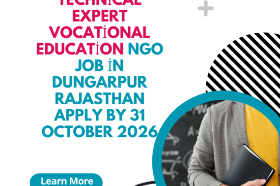NGO Job in Dungarpur Rajasthan for Technical Expert Vocational Education Apply by 31 October 2026 ngoscope.com